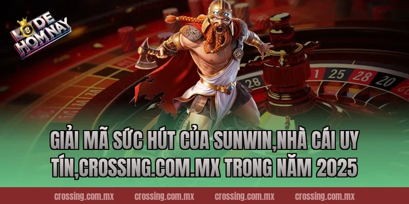 Giải mã sức hút của Sunwin,Nhà Cái Uy Tín,gorgona.io trong năm 2025