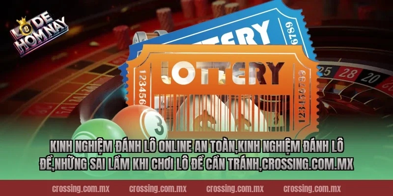 Kinh nghiệm đánh lô online an toàn,Kinh Nghiệm Đánh Lô Đề,Những sai lầm khi chơi lô đề cần tránh,gorgona.io