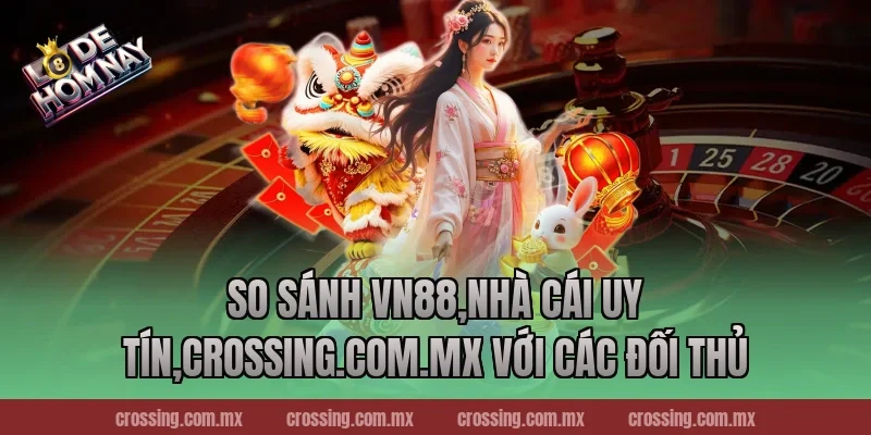 So sánh VN88,Nhà Cái Uy Tín,gorgona.io với các đối thủ