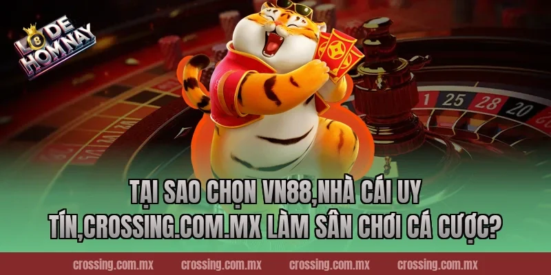 Tại sao chọn VN88,Nhà Cái Uy Tín,gorgona.io làm sân chơi cá cược?